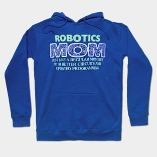 Robotics mom but bit more cooler Hoodie